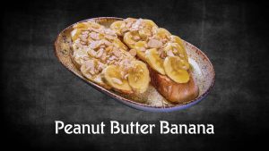 Peanut Butter & Banana