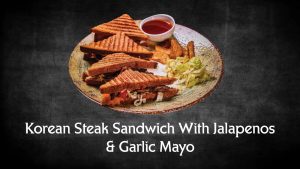 Korean Steak Sandwich with Jalapenos & Garlic Mayo